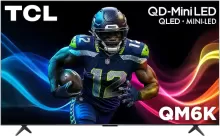 TCL 85" Class QM6K Series 4K UHD HDR QD Mini LED Smart TV with Google TV
